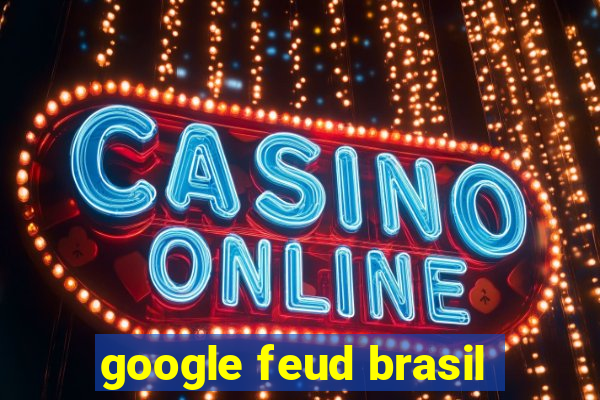 google feud brasil